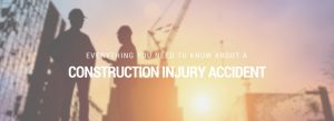 Everything You Need to Know about a Construction Injury Accident