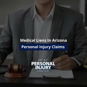 Medical Liens In Arizona Personal Injury Claims